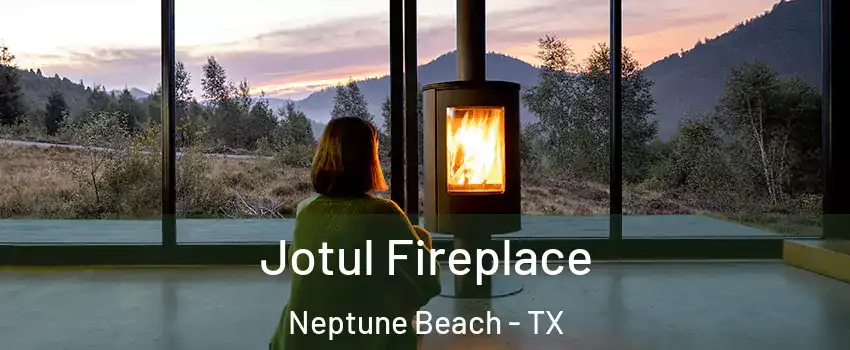 Jotul Fireplace Neptune Beach - TX