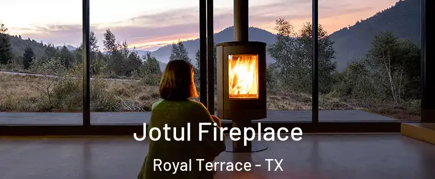 Jotul Fireplace Royal Terrace - TX