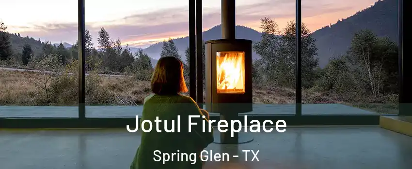 Jotul Fireplace Spring Glen - TX