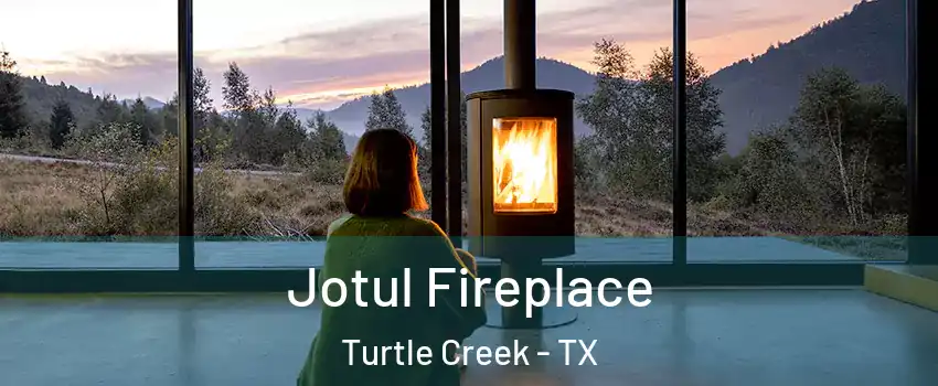 Jotul Fireplace Turtle Creek - TX