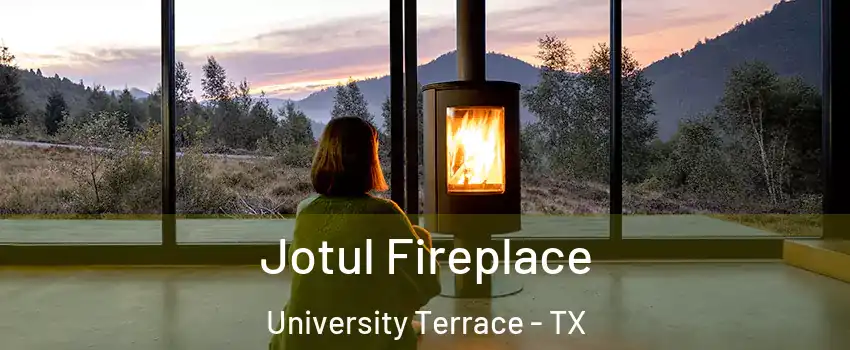 Jotul Fireplace University Terrace - TX