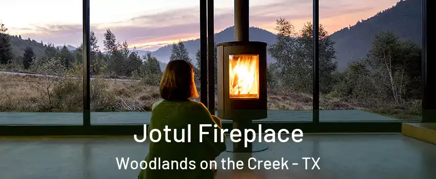 Jotul Fireplace Woodlands on the Creek - TX