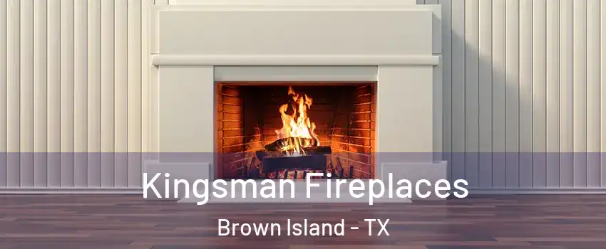 Kingsman Fireplaces Brown Island - TX