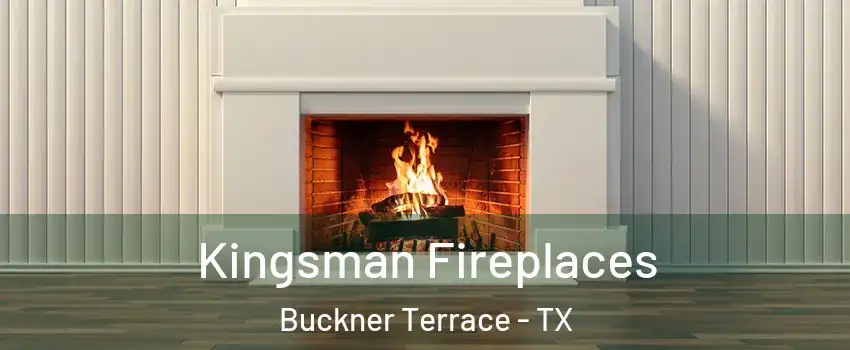 Kingsman Fireplaces Buckner Terrace - TX
