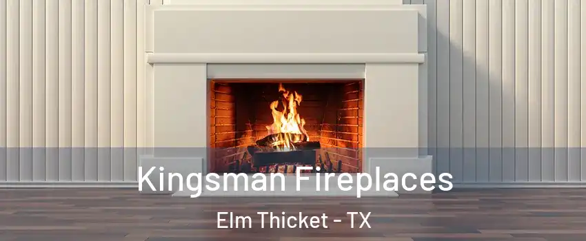 Kingsman Fireplaces Elm Thicket - TX