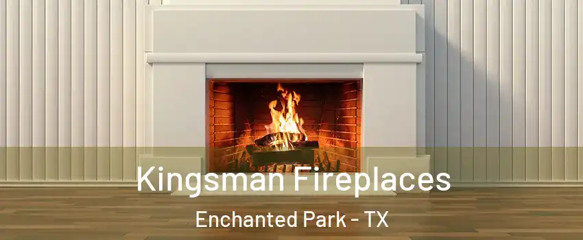 Kingsman Fireplaces Enchanted Park - TX