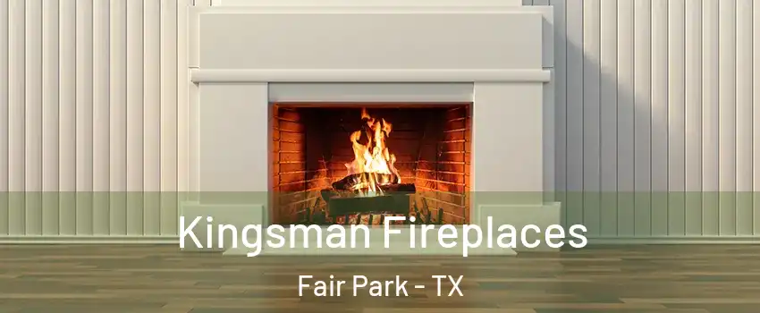 Kingsman Fireplaces Fair Park - TX