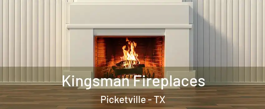 Kingsman Fireplaces Picketville - TX