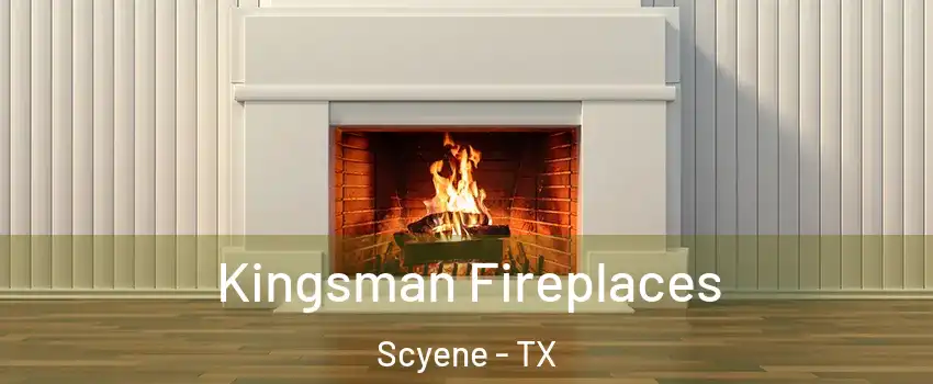 Kingsman Fireplaces Scyene - TX