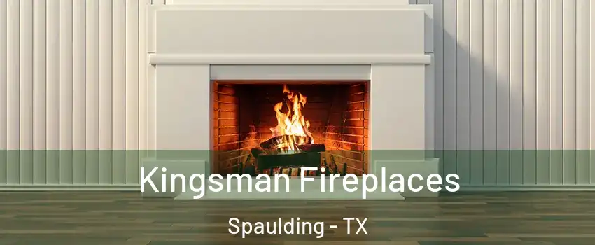 Kingsman Fireplaces Spaulding - TX