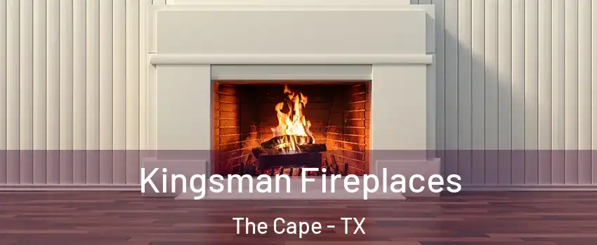Kingsman Fireplaces The Cape - TX