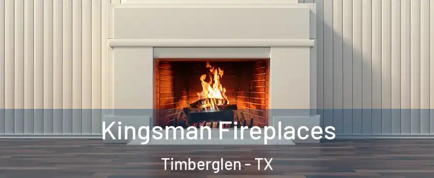 Kingsman Fireplaces Timberglen - TX