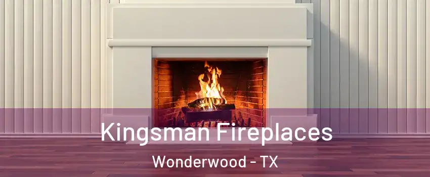 Kingsman Fireplaces Wonderwood - TX