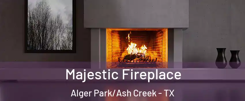Majestic Fireplace Alger Park/Ash Creek - TX