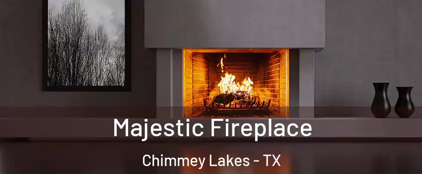 Majestic Fireplace Chimmey Lakes - TX