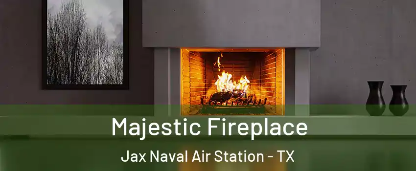Majestic Fireplace Jax Naval Air Station - TX