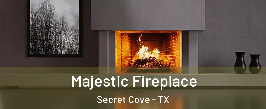 Majestic Fireplace Secret Cove - TX