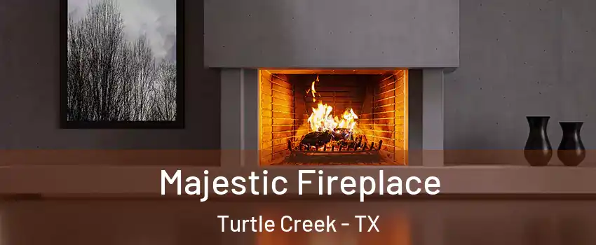 Majestic Fireplace Turtle Creek - TX