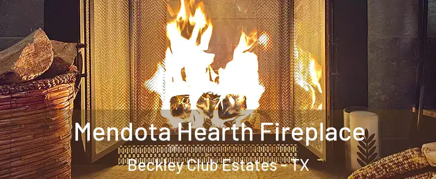 Mendota Hearth Fireplace Beckley Club Estates - TX