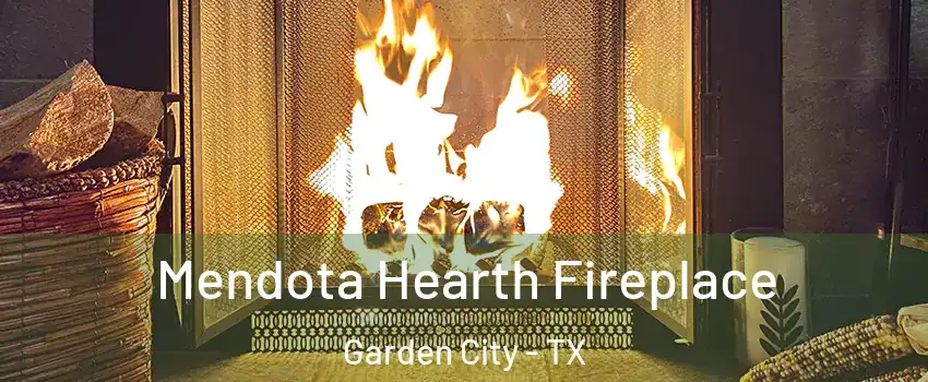 Mendota Hearth Fireplace Garden City - TX