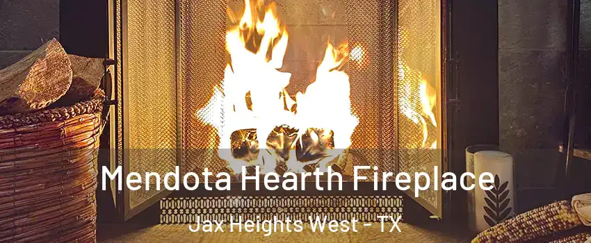 Mendota Hearth Fireplace Jax Heights West - TX