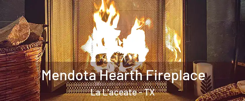Mendota Hearth Fireplace La L'aceate - TX