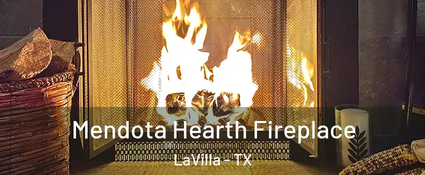 Mendota Hearth Fireplace LaVilla - TX