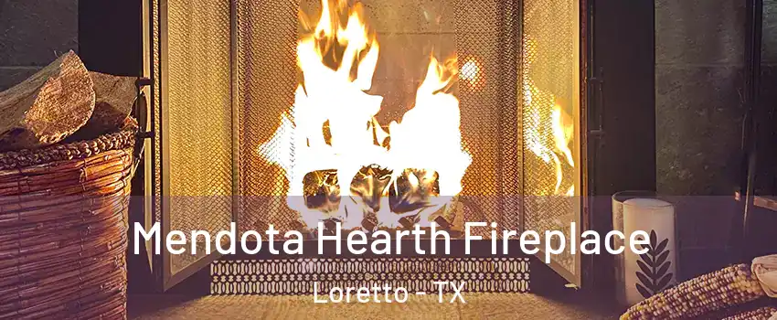 Mendota Hearth Fireplace Loretto - TX