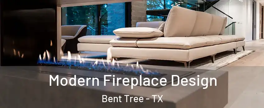 Modern Fireplace Design Bent Tree - TX