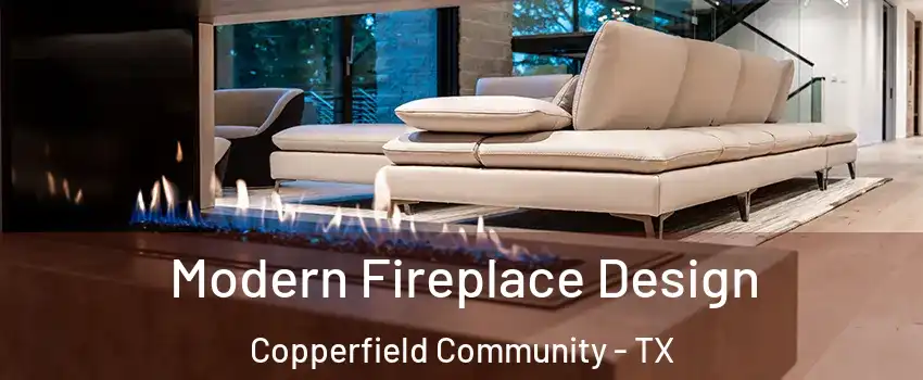 Modern Fireplace Design Copperfield Community - TX