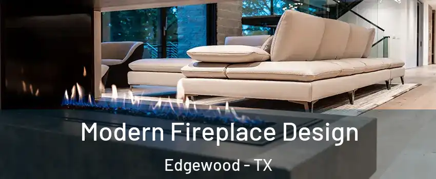 Modern Fireplace Design Edgewood - TX