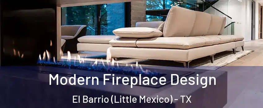 Modern Fireplace Design El Barrio (Little Mexico) - TX