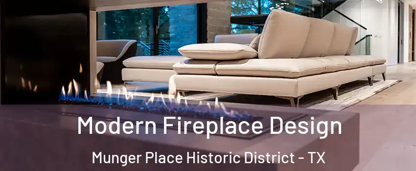 Modern Fireplace Design Munger Place Historic District - TX