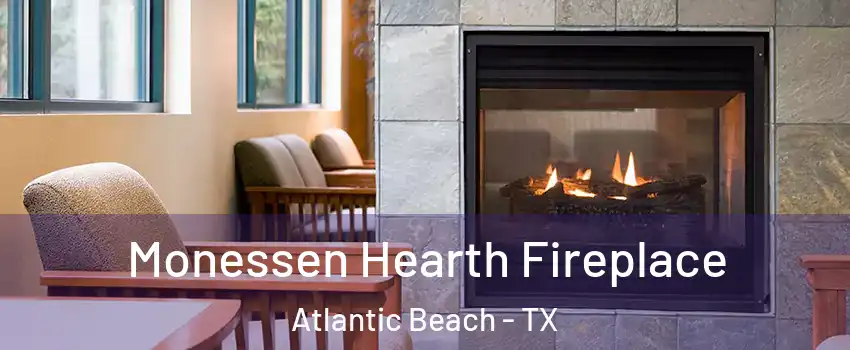 Monessen Hearth Fireplace Atlantic Beach - TX