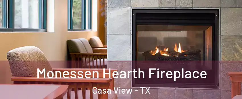 Monessen Hearth Fireplace Casa View - TX