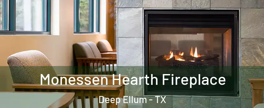 Monessen Hearth Fireplace Deep Ellum - TX