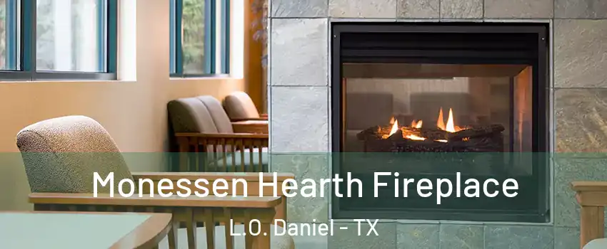 Monessen Hearth Fireplace L.O. Daniel - TX
