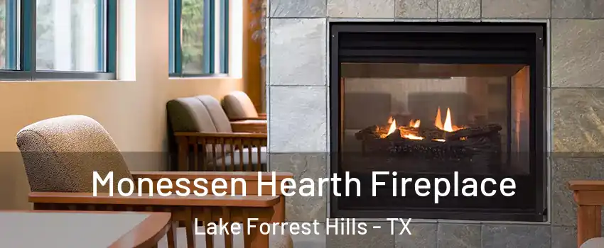 Monessen Hearth Fireplace Lake Forrest Hills - TX