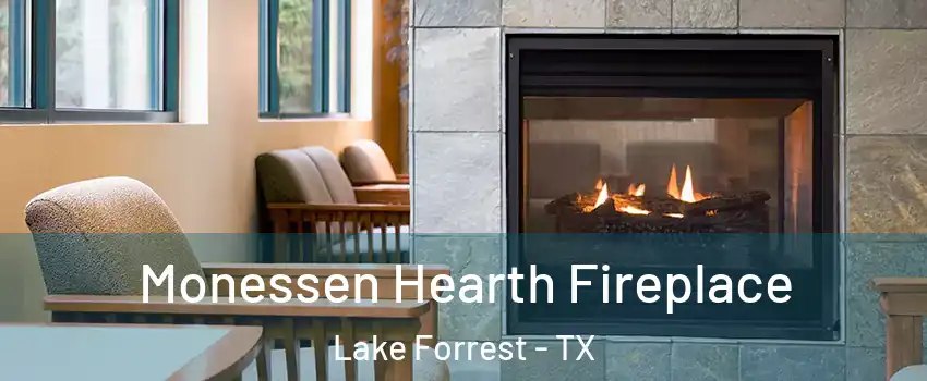 Monessen Hearth Fireplace Lake Forrest - TX