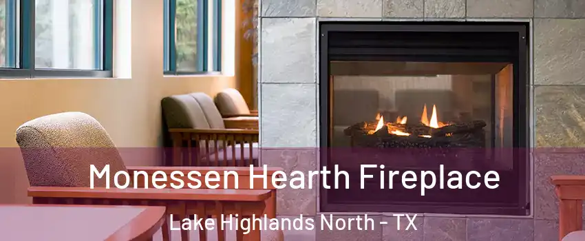 Monessen Hearth Fireplace Lake Highlands North - TX
