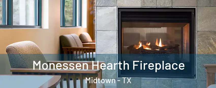 Monessen Hearth Fireplace Midtown - TX