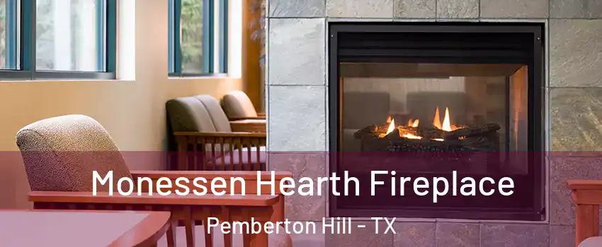 Monessen Hearth Fireplace Pemberton Hill - TX