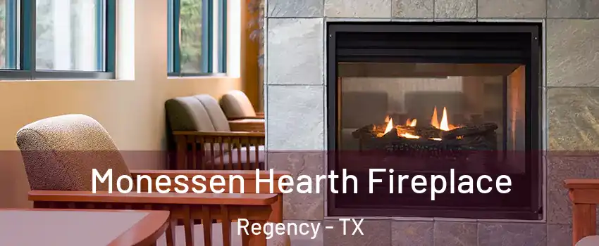 Monessen Hearth Fireplace Regency - TX