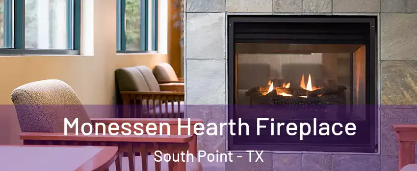 Monessen Hearth Fireplace South Point - TX