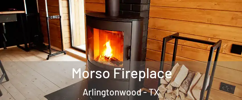 Morso Fireplace Arlingtonwood - TX