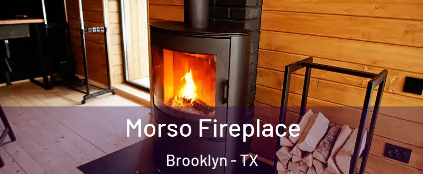 Morso Fireplace Brooklyn - TX