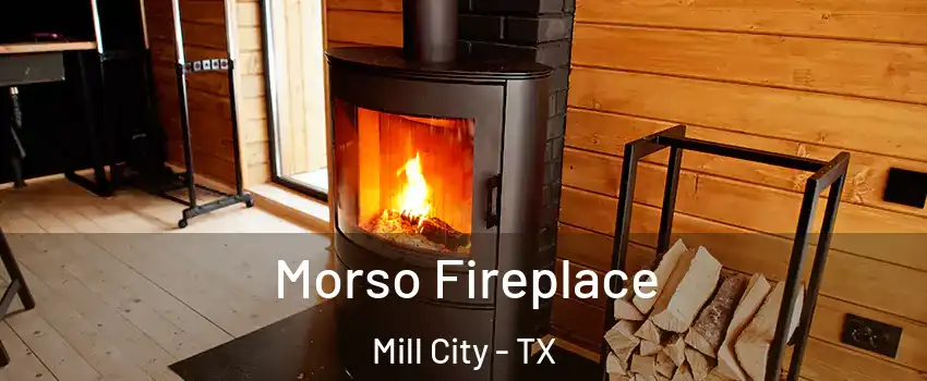 Morso Fireplace Mill City - TX