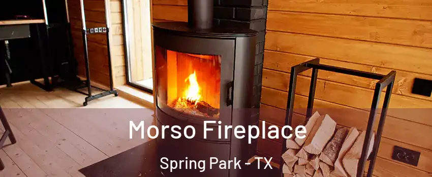Morso Fireplace Spring Park - TX