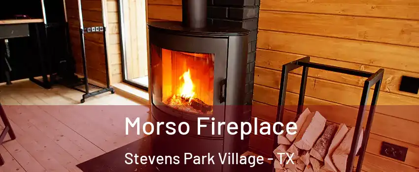 Morso Fireplace Stevens Park Village - TX