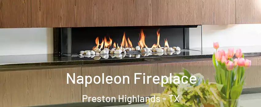 Napoleon Fireplace Preston Highlands - TX